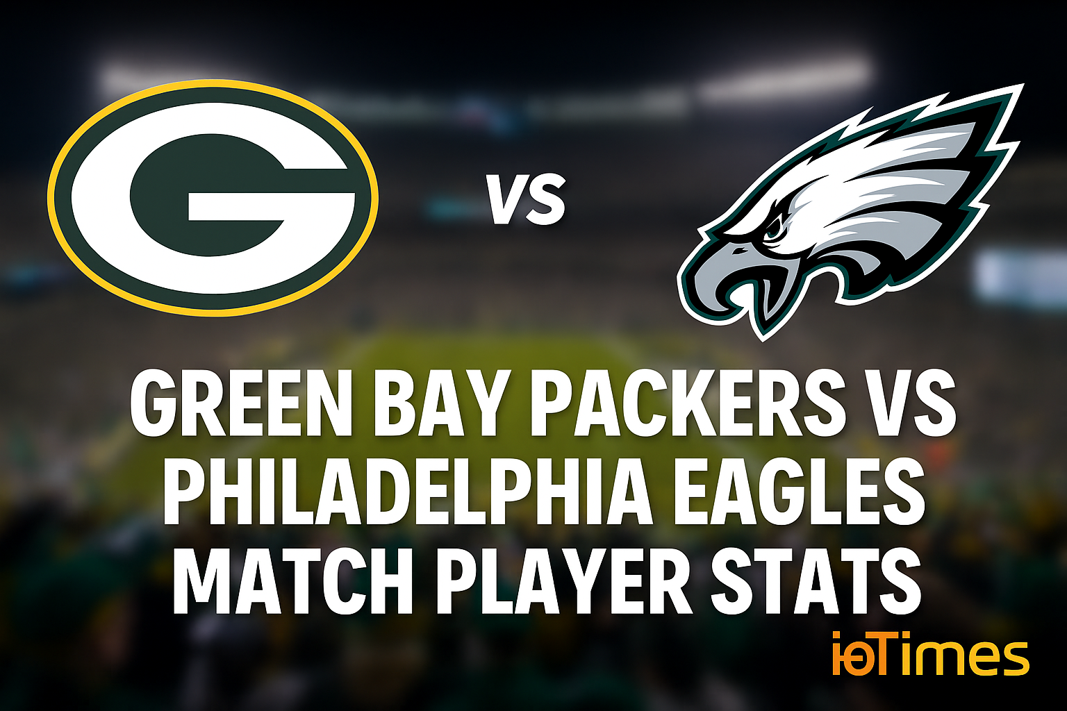 Green Bay Packers vs Philadelphia Eagles Match Player Stats