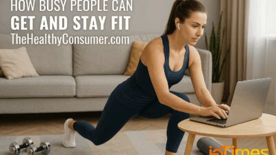 How Busy People Can Get and Stay Fit TheHealthyConsumer.com